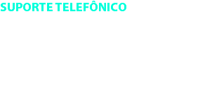 SUPORTE TELEFÔNICO Nossa equipe está a sua disposição para auxiliá-lo no momento que você for instalar o POWERBOOSTER no seu veículo. Serviço disponível de segunda a sexta, das 9:00 às 17:00 horas